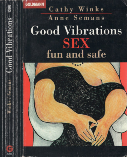 Anne Semans Cathy Winks - Good Vibrations: Sex, fun and safe