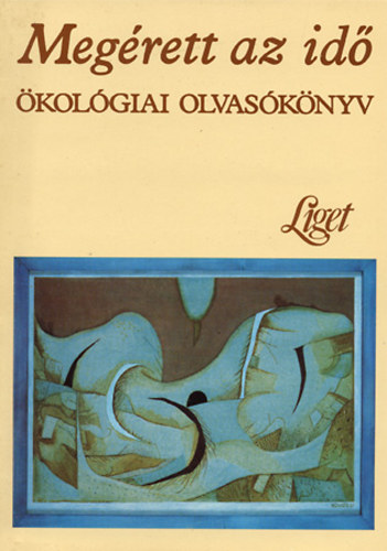 Megérett az idő (ökológiai olvasókönyv)