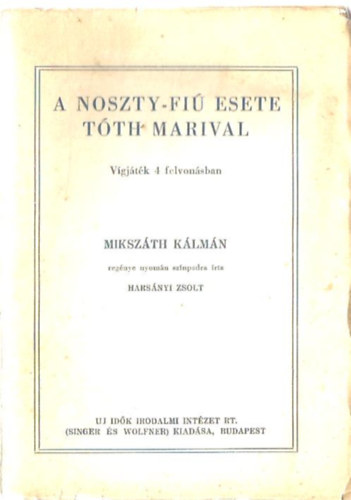 A Noszty-fi esete Tth Marival (Vgjtk 4 felovnsban - drma vltozat)