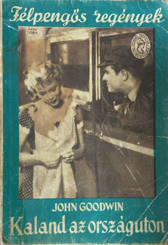 John Goodwin - Kaland az orsz�g�ton (F�lpeng�s reg�nyek)