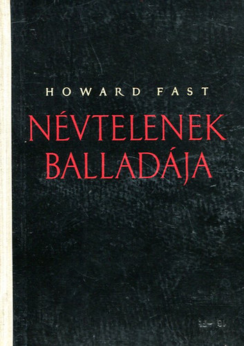 Howard Fast - N�vtelenek ballad�ja