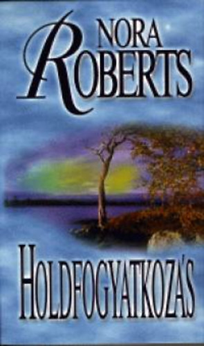 Nora Roberts - Holdfogyatkoz�s