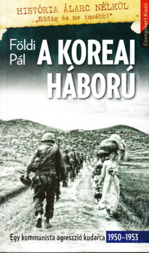 Fldi Pl - A koreai hbor 1950-1953