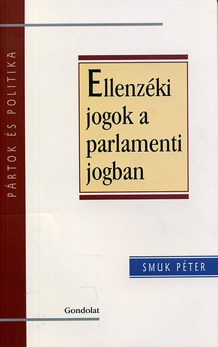 Smuk P�ter - Ellenz�ki jogok a parlamenti jogban