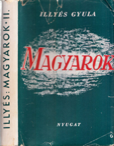 Illy�s Gyula - Magyarok - Napl�jegyzetek II. (I. kiad�s)
