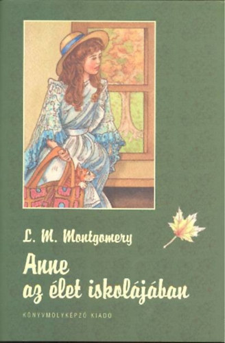 L.M.Montgomery - Anne az �let iskol�j�ban