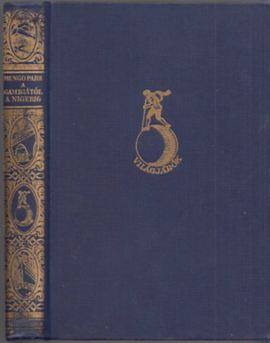 Mungo Park - A Gambiától a Nigerig