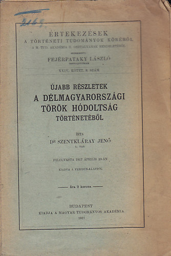 Dr. Szentkl�ray Jen� - �jabb r�szletek a d�lmagyarorsz�gi t�r�k h�dolts�g t�rt�net�b�l