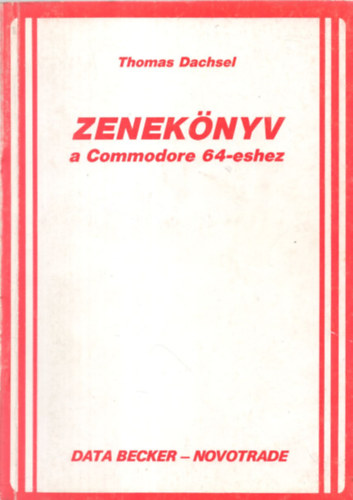 Thomas Dachsel - Zeneknyv a Commodore 64-eshez