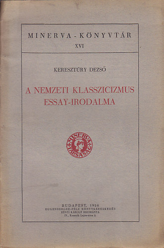 Keresztry Dezs - A nemzeti klasszicizmus essay-irodalma