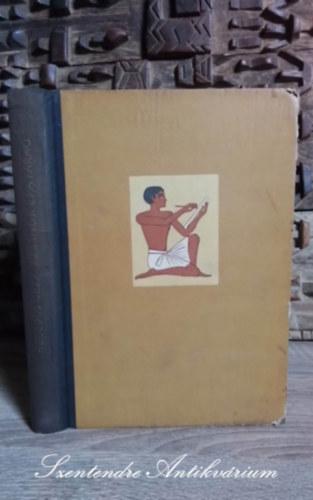 Graf.: Csillag Vera Hegedűs Géza - Az írnok és a fáraó - Csillag Vera Rajzaival; Saját képpel