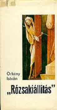 Örkény István - "Rózsakiállítás"