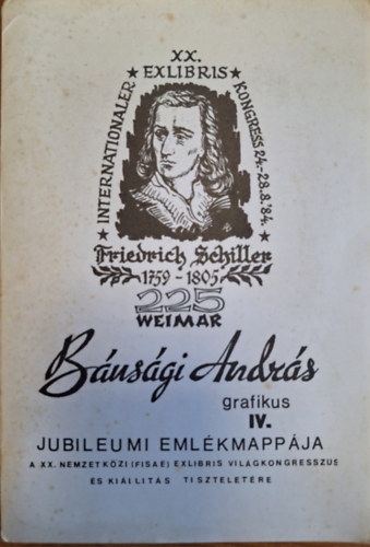 Bnsgi Andrs grafikus IV. jubileumi emlkmappja (A XX. Nemzetkzi Exlibris Vilgkongresszus s Killts tiszteletre)- szmozott, dediklt