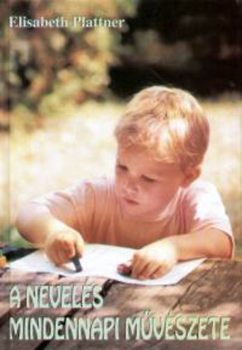Elisabeth Plattner - A nevel�s mindennapi m�v�szete