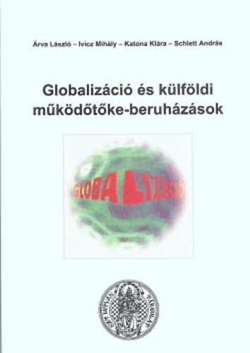 rva-Ivicz-Katona-Schlett - Globalizci s klfldi mkdtke-beruhzsok
