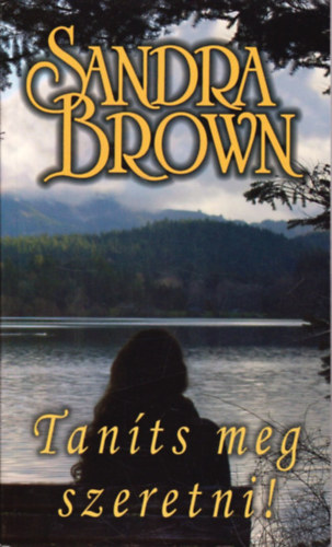 Sandra Brown - Tan�ts meg szeretni!