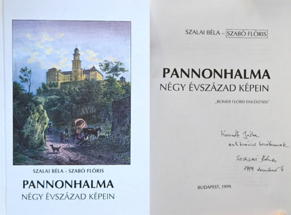 Szabó Flóris Szalai Béla - Pannonhalma négy évszázad képein - Dedikált