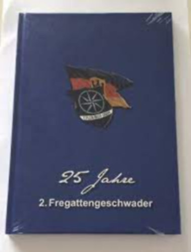 Bundeswehr Buch - 25 Jahre 2. Fregattengeschwader