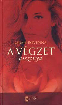 Sarah Rovenna - A végzet asszonya