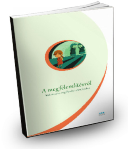 Huber Károly - A megfélemlítésről - Iskolai cyber-megfélemlítés elleni kisokos