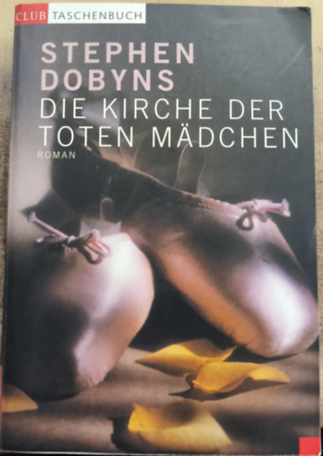 Stephen Dobyns - Die Kirche der toten M�dchen