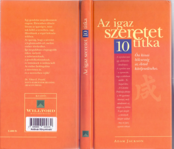 Adam Jackson - Az igaz szeretet 10 titka - si knai blcsessg az leted kiteljesedshez