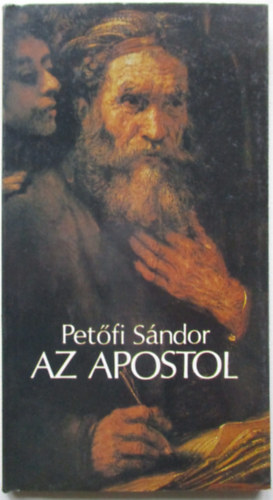 Pet�fi S�ndor - Az apostol
