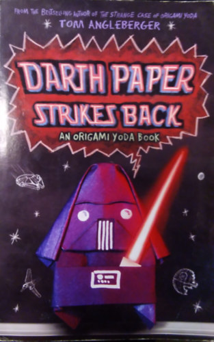 Tom Angleberger - Darth Paper Strikes Back / An Origami Yoda Book /