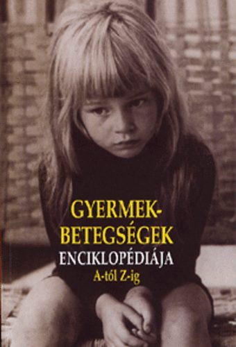 Dr. Edwards Martin - Gyermekbetegs�gek enciklop�di�ja A-Z-ig