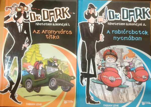 Alexander von Knorre Fabian Lenk (illus.) - 2 db Dr. Dark hihatatlen kalandjai I-II.: Az aranyváros titka + A rablórobozok nyomában (Betűtészta)