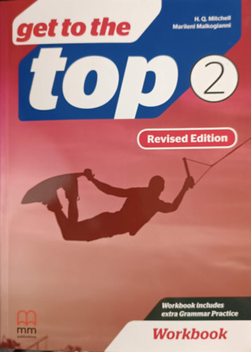 Marileni Malkogianni H. Q. Mitchell - Get to the Top 2 - Workbook (Revised edition)