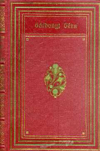 G�rdonyi G�za - Aggyisten Biri! (G�rdonyi G�za munk�i)