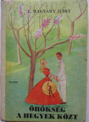L. Magyary Judit - Örökség a hegyek közt. Regény fiatal leányok számára