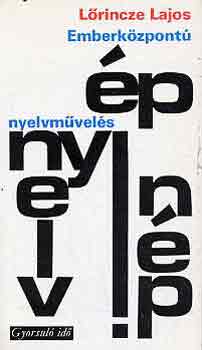 L�rincze Lajos - Emberk�zpont� nyelvm�vel�s (gyorsul� id�)