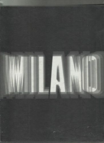 Vergani- Crocenzi - Birelli - Le citt� che sono l'Italia - Milano ( Electa )