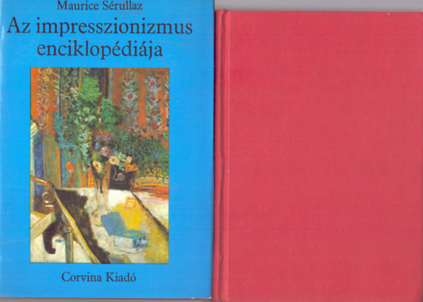 Michael Levey, Maurice Srullaz - 2 db festszeti knyv: A festszet rvid trtnete + Az impresszionizmus enciklopdija