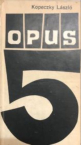 Kopeczky Lszl - Opus 5