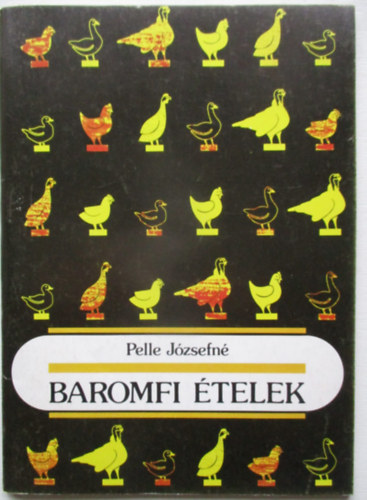 Pelle J�zsefn� - Baromfi �telek