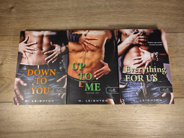 M. Leighton - Rossz fi�k 1-3. (Down to You - Rajtad �ll / Up to Me - Rajtam �ll / Everything For Us - Kett�nk�rt mindent)