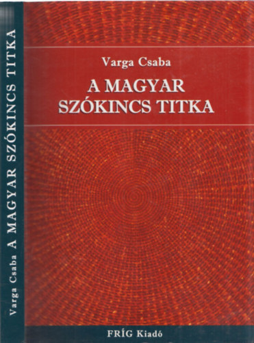 Varga Csaba - A magyar sz�kincs titka