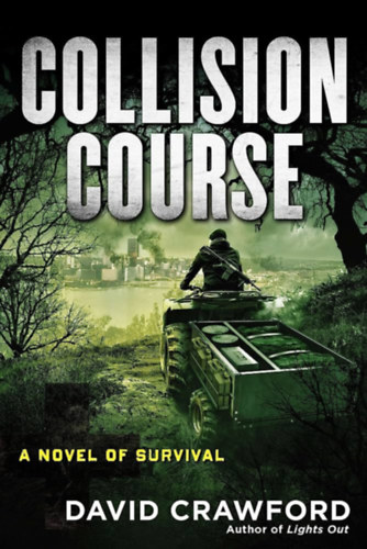 David Crawford - Collision Course - A Novel Of Survival