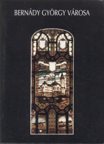 Szepessy L�szl� - Bern�dy Gy�rgy v�rosa (Marosv�s�rhely)