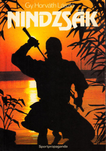 Gy. Horváth László - Nindzsák