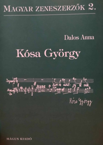Dalos Anna - Ksa Gyrgy (Magyar zeneszerzk 2.)