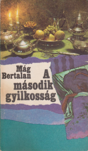 M�g Bertalan - A m�sodik gyilkoss�g