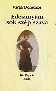 Varga Domokos - �desany�m sok sz�p szava