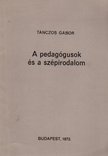 Tánczos Gábor - A pedagógusok és a szépirodalom