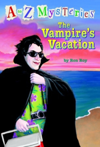 John Steven Gurney Ron Roy - The Vampire's Vacation (A to Z Mysteries #22)