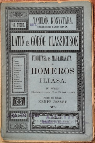 Kempf J�zsef  (ford.) - Hom�ros Ili�sa IV.f�zet (Latin �s g�r�g classicusok ford�t�sa �s magyar�zata)