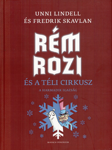 Unni, Skavlan, Fredrik Lindell - R�m Rozi �s a t�li cirkusz - A harmadik igazs�g